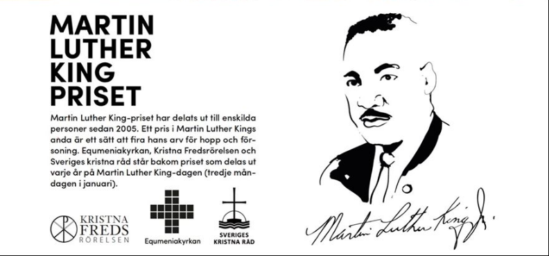 Martin Luther King-priset delas ut av Kristna fredsrörelsen, Equmeniakyrkan och Sveriges kristna råd.